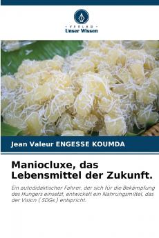 Maniocluxe das Lebensmittel der Zukunft.
