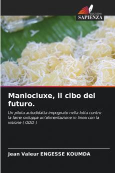 Maniocluxe il cibo del futuro.