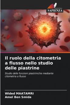 Il ruolo della citometria a flusso nello studio delle piastrine