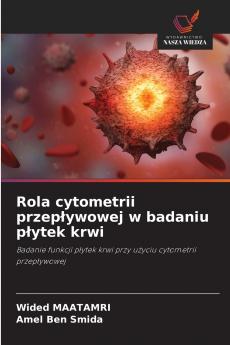 Rola cytometrii przepływowej w badaniu płytek krwi