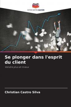 Se plonger dans l'esprit du client