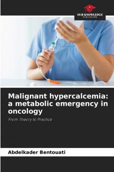 Malignant hypercalcemia