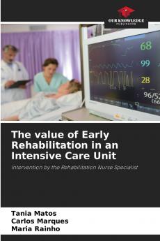The value of Early Rehabilitation in an Intensive Care Unit