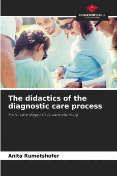 The didactics of the diagnostic care process