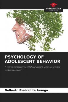 PSYCHOLOGY OF ADOLESCENT BEHAVIOR