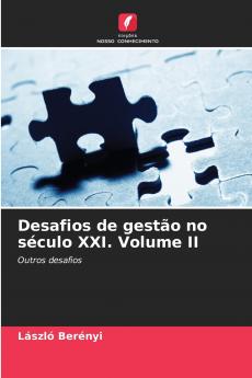 Desafios de gestão no século XXI. Volume II