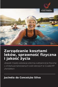 Zarządzanie kosztami leków sprawność fizyczna i jakość życia