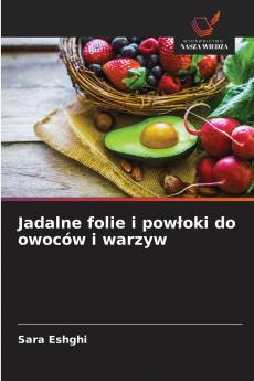 Jadalne folie i powłoki do owoców i warzyw