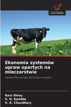 Ekonomia systemów upraw opartych na mleczarstwie