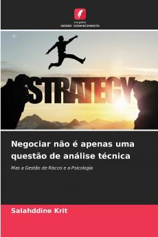 Negociar não é apenas uma questão de análise técnica