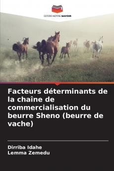 Facteurs déterminants de la chaîne de commercialisation du beurre Sheno (beurre de vache)