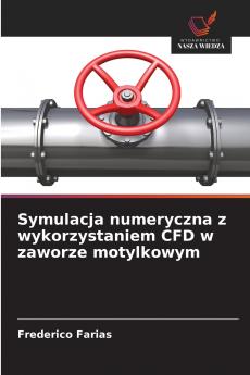 Symulacja numeryczna z wykorzystaniem CFD w zaworze motylkowym