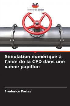 Simulation numérique à l'aide de la CFD dans une vanne papillon