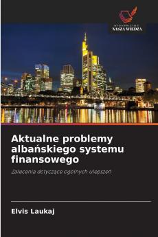 Aktualne problemy albańskiego systemu finansowego