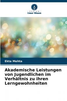 Akademische Leistungen von Jugendlichen im Verhältnis zu ihren Lerngewohnheiten