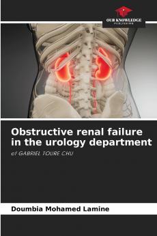 Obstructive renal failure in the urology department