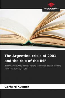 The Argentine crisis of 2001 and the role of the IMF