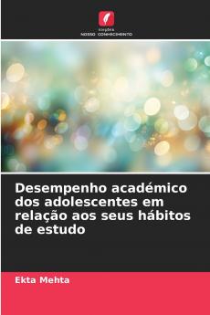 Desempenho académico dos adolescentes em relação aos seus hábitos de estudo