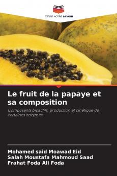 Le fruit de la papaye et sa composition