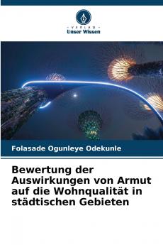 Bewertung der Auswirkungen von Armut auf die Wohnqualität in städtischen Gebieten