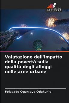 Valutazione dell'impatto della povertà sulla qualità degli alloggi nelle aree urbane