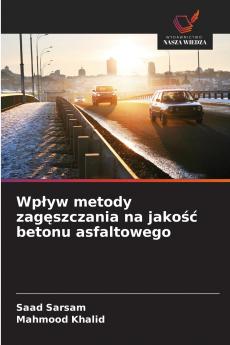 Wpływ metody zagęszczania na jakość betonu asfaltowego