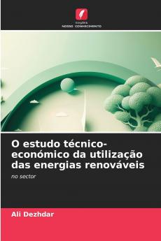 O estudo técnico-económico da utilização das energias renováveis