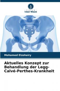 Aktuelles Konzept zur Behandlung der Legg-Calvé-Perthes-Krankheit