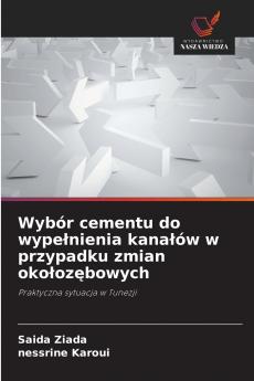 Wybór cementu do wypełnienia kanałów w przypadku zmian okołozębowych