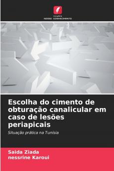 Escolha do cimento de obturação canalicular em caso de lesões periapicais