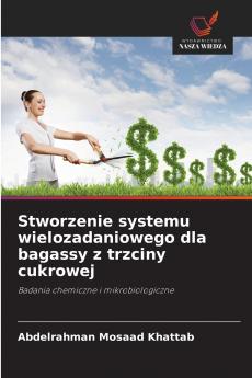 Stworzenie systemu wielozadaniowego dla bagassy z trzciny cukrowej