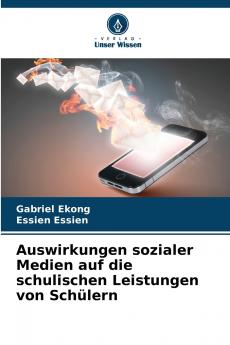 Auswirkungen sozialer Medien auf die schulischen Leistungen von Schülern