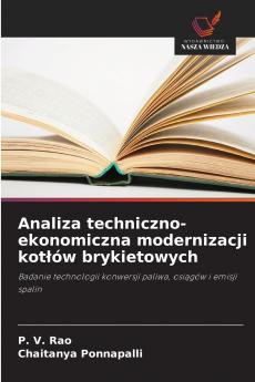 Analiza techniczno-ekonomiczna modernizacji kotłów brykietowych