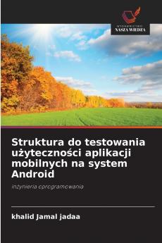 Struktura do testowania użyteczności aplikacji mobilnych na system Android