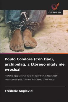 Poulo Condore (Con Dao) archipelag z którego nigdy nie wrócisz!