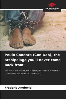 Poulo Condore (Con Dao) the archipelago you'll never come back from!