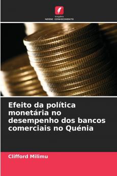 Efeito da política monetária no desempenho dos bancos comerciais no Quénia