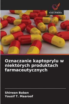 Oznaczanie kaptoprylu w niektórych produktach farmaceutycznych
