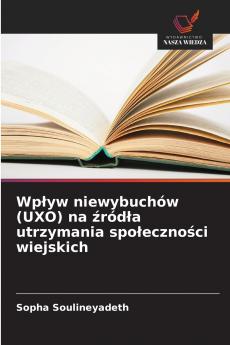 Wpływ niewybuchów (UXO) na źródła utrzymania społeczności wiejskich