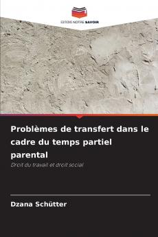 Problèmes de transfert dans le cadre du temps partiel parental