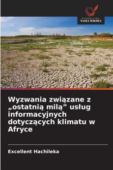 Wyzwania związane z „ostatnią milą usług informacyjnych dotyczących klimatu w Afryce