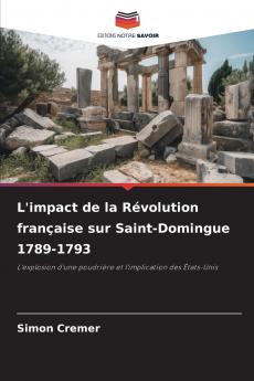 L'impact de la Révolution française sur Saint-Domingue 1789-1793