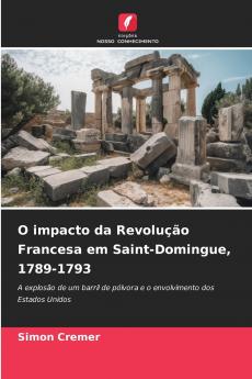 O impacto da Revolução Francesa em Saint-Domingue 1789-1793