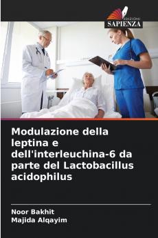 Modulazione della leptina e dell'interleuchina-6 da parte del Lactobacillus acidophilus