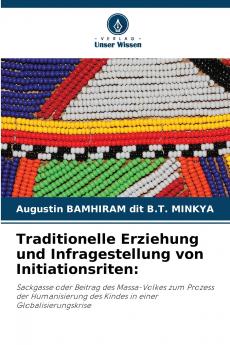 Traditionelle Erziehung und Infragestellung von Initiationsriten