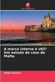 A marca interna é útil? Um estudo de caso de Malta