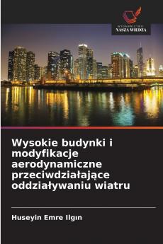 Wysokie budynki i modyfikacje aerodynamiczne przeciwdziałające oddziaływaniu wiatru