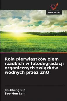 Rola pierwiastków ziem rzadkich w fotodegradacji organicznych związków wodnych przez ZnO