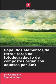Papel dos elementos de terras raras na fotodegradação de compostos orgânicos aquosos por ZnO