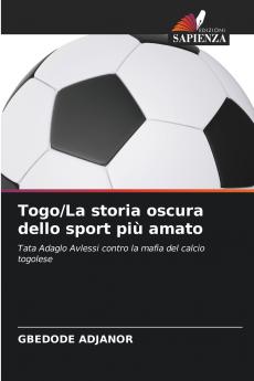 Togo/La storia oscura dello sport più amato